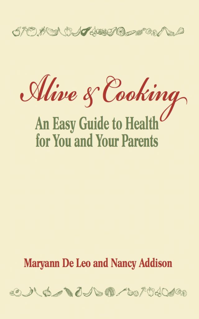 Nancy Addison, nutritionist, and Maryann De Leo discuss their book, Alive and Cooking. It's about how to have good nutrition and care for elderly.