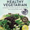 How to be a Healthy Vegetarian By Nutritionist & Chef Nancy Addison