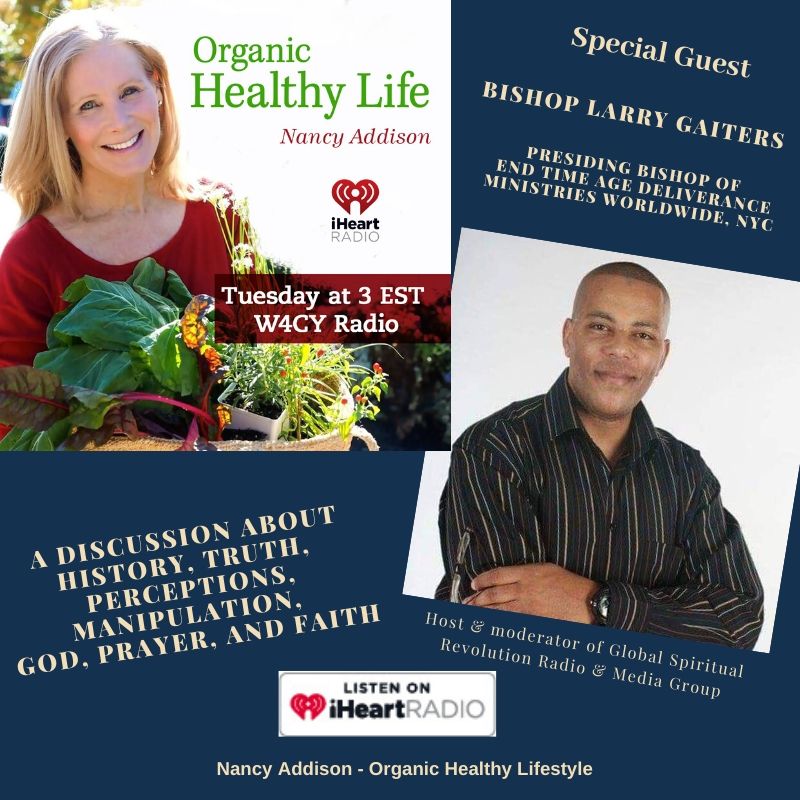 Bishop Larry Gaiters & Nancy Addison on Organic Healthy Lifestyle Radio:Podcast July 2020, a discussion about health, and christianity, and covid 19, coronavirus, rights, freedoms, etc.