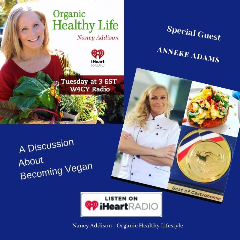 Becoming Vegan With Anneke Adams and Nancy Addison, Organic Healthy Life