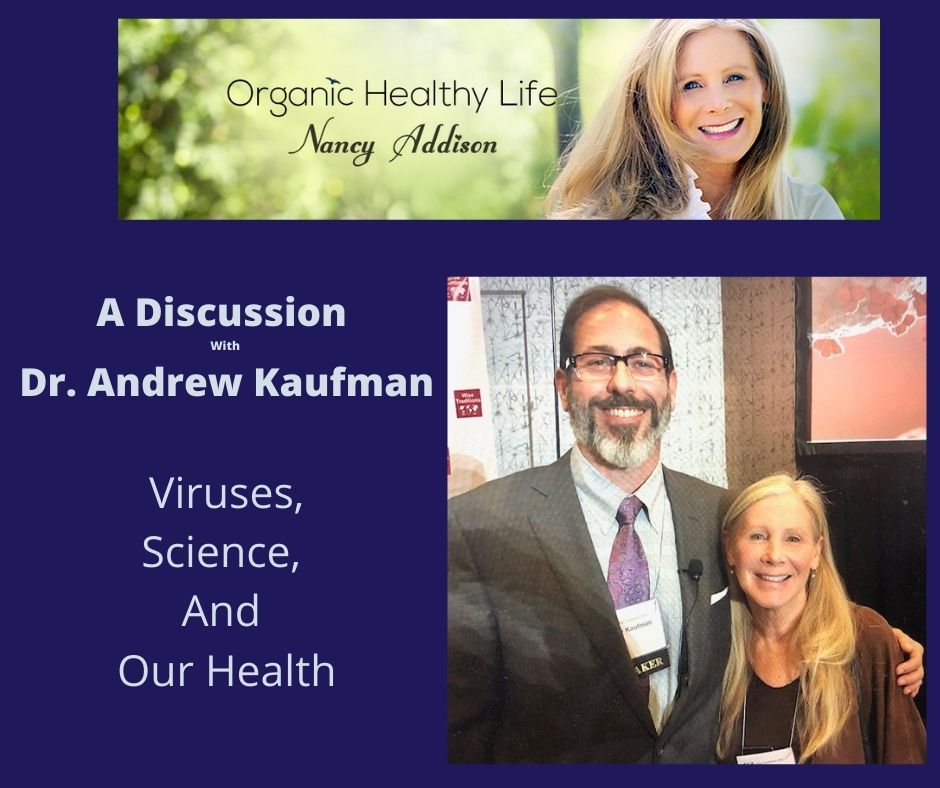 A Discussion With Dr. Andrew Kaufman & Nancy Addison, organic healthy life)