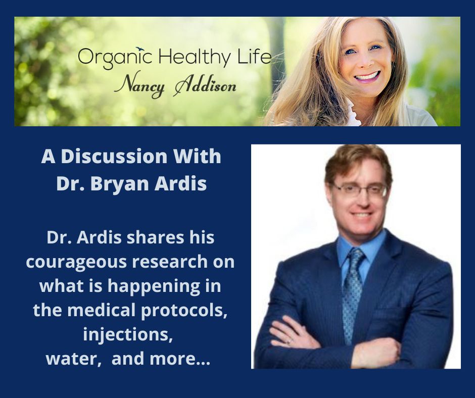 A Discussion With Dr. Bryan Ardis, courageous, nancy addison, organic healthy life
