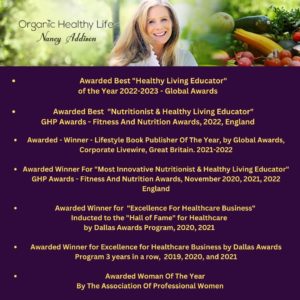 Nancy Addison, is a unique, world-renowned, award-winning nutritionist, raw food chef, & holistic health counselor, #1 best-selling & award-winning author, top radio show host at W4CY Radio, award-winning artist & photographer, movie star, international speaker., Organic healthy life