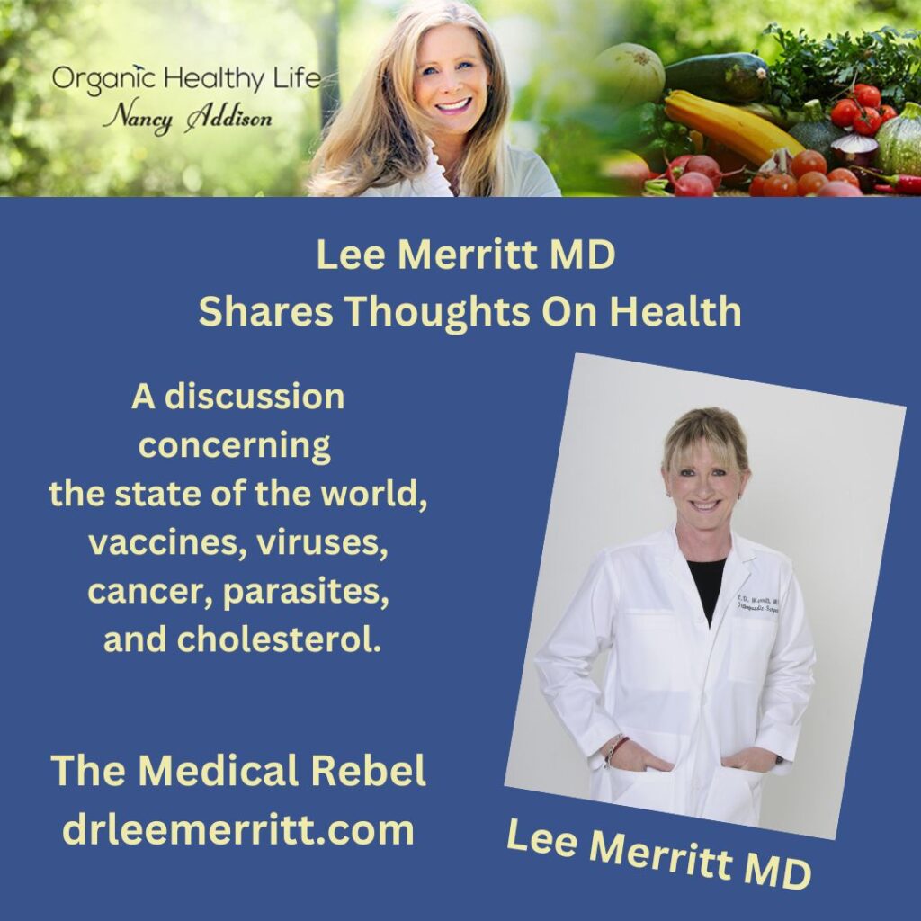 Lee Merritt MD Shares Thoughts On Health, With Nancy Addison, Organic Healthy Life