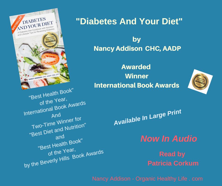 Diet Is A Powerful Treatment For Diabetics, by nutritionist, Nancy Addison, organic healthy life